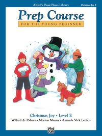 Cover image: Alfred's Basic Piano Prep Course: Christmas Joy! Book E 1st edition 9780739007822