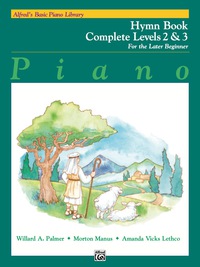 Cover image: Alfred's Basic Piano Course: Hymn Book Complete 2 & 3 1st edition 9780739004067
