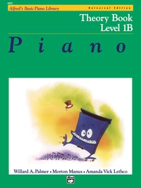 Cover image: Alfred's Basic Piano Course - Universal Edition Theory Book 1B 1st edition 9780739029671