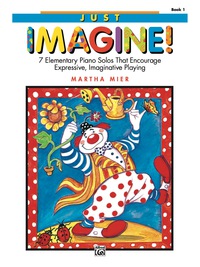 Cover image: Just Imagine!, Book 1: For Elementary Piano 1st edition 9780739005422