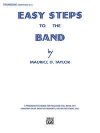 Cover image: Easy Steps to the Band: For Trombone and Baritone B.C. 1st edition 9780769228228