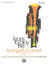 Cover image: Learn to Play Trumpet/Cornet, Baritone T.C.! Book 1: A Carefully Graded Method That Develops Well-Rounded Musicianship 1st edition 9780739014684