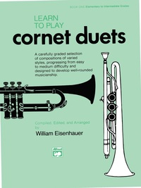 Cover image: Learn to Play Cornet Duets: For Cornet or Trumpet 1st edition 9780739010532