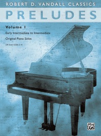 Cover image: Preludes, Volume 1: Early Intermediate to Intermediate Original Piano Solos 1st edition 9780739043189