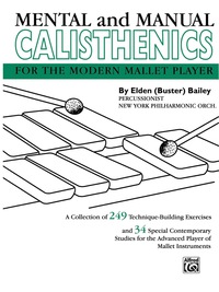 Cover image: Mental and Manual Calisthenics: For the Modern Mallet Player 1st edition 9780769278865