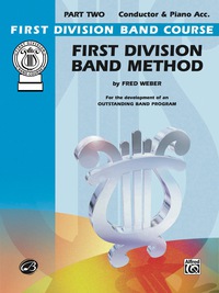 Cover image: First Division Band Method, Part 2 for the Conductor: For the Development of an Outstanding Band Program 1st edition 9780769293462