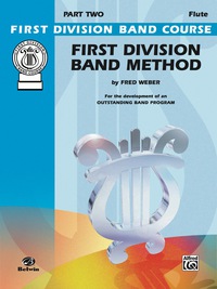 Cover image: First Division Band Method, Part 2 for C Flute: For the Development of an Outstanding Band Program 1st edition 9780769286969