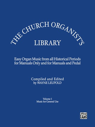 Cover image: The Church Organist's Library, Volume 1: Intermediate Organ Music for General Use 1st edition 9780769242453