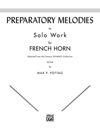 Cover image: Preparatory Melodies to Solo Work for French Horn (from Schantl) 1st edition 9780769226002