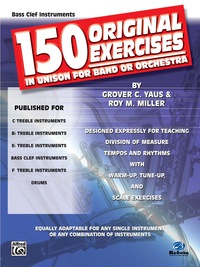 Cover image: 150 Original Exercises in Unison for Band or Orchestra: Bass Clef Instruments 1st edition 9780769220840