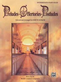 Cover image: Preludes * Offertories * Postludes: For Intermediate Piano 1st edition 9780757993442