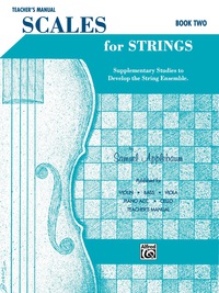 Cover image: Scales for Strings - Teacher's Manual, Book II: Supplementary Studies to Develop the String Ensemble 1st edition 9780769212449