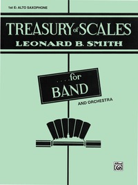 Cover image: Treasury of Scales for Band and Orchestra: 1st E-flat Alto Saxophone Part 1st edition 9780769222707