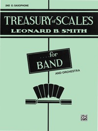 Cover image: Treasury of Scales for Band and Orchestra: 2nd E-flat Alto Saxophone Part 1st edition 9780769222691