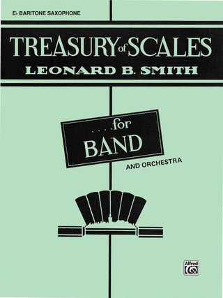 Cover image: Treasury of Scales for Band and Orchestra: E-flat Baritone Saxophone Part 1st edition 9780769216003