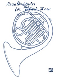Cover image: Legato Etudes for French Horn: French Horn Method 1st edition 9780769224145