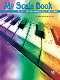 Cover image: My Scale Book: For Late Elementary to Early Intermediate Piano 1st edition 9780757995385