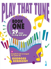 Cover image: Play That Tune, Book 1: For Piano 1st edition 9780769237381
