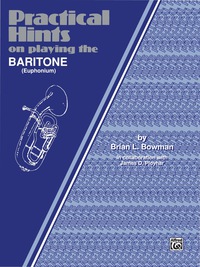 Cover image: Practical Hints on Playing the Baritone 1st edition 9780769226767