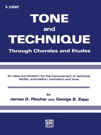 Cover image: Tone and Technique: B-flat Clarinet Part 1st edition 9780769223339