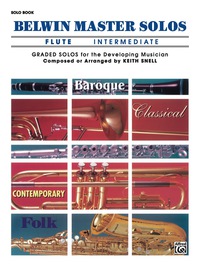 Cover image: Belwin Master Solos - Flute, Intermediate, Volume 1: Flute Solos 1st edition 9780769255859