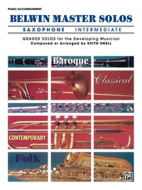 Cover image: Belwin Master Solos - Alto Saxophone, Intermediate, Volume 1: Piano Accompaniment 1st edition 9780769212470