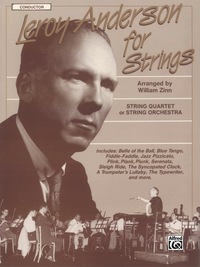 Cover image: Leroy Anderson for Strings for Conductor Score: For String Quartet or String Orchestra 1st edition 9780769219707
