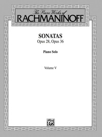 Cover image: The Piano Works of Rachmaninoff, Volume V: Sonatas, Op. 28, Op. 36: For Advanced Piano 1st edition 9780769239712