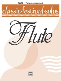 Cover image: Classic Festival Solos - C Flute, Volume 1: Piano Accompaniment 1st edition 9780769254784