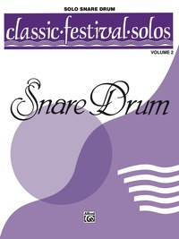 Cover image: Classic Festival Solos - Snare Drum, Volume 2: Snare Drum Solo 1st edition 9780769254692