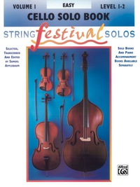Cover image: String Festival Solos - Cello, Volume I: Cello Solos 1st edition 9780769230641