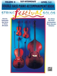 Cover image: String Festival Solos - String Bass, Volume II: Piano Accompaniment 1st edition 9780769230139