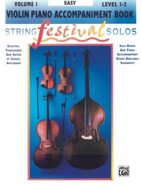 Cover image: String Festival Solos - Violin, Volume I: Piano Accompaniment 1st edition 9780769230597