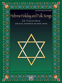 Cover image: Hebrew Holiday and Folk Songs: With Lyrics, Translations and Guitar Chords for Late Elementary to Intermediate Piano 1st edition 9780769234618