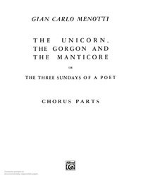 Cover image: The Unicorn, the Gorgon and the Manticore (Three Sundays of a Poet): SATB Choral Parts from the Vocal (Opera) Score 1st edition 9780769245928