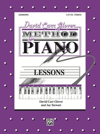 Cover image: David Carr Glover Method for Piano: Lessons, Level 3 1st edition 9780769236063