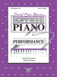 Cover image: David Carr Glover Method for Piano: Performance, Level 3 1st edition 9780769235981