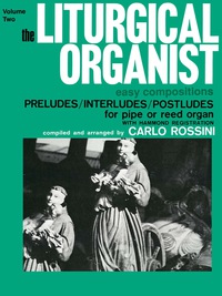 Cover image: The Liturgical Organist, Volume 2: Intermediate Organ 1st edition 9781769242825