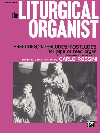 Cover image: The Liturgical Organist, Volume 4: Intermediate Organ 1st edition 9780769242910