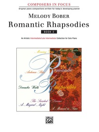 Cover image: Romantic Rhapsodies, Book 2: An Artistic Intermediate to Late Intermediate Collection for Solo Piano 1st edition 9781569393048