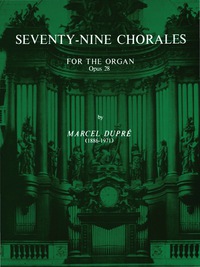 Cover image: Seventy-Nine Chorales for the Organ, Op. 28 1st edition 9780769241951