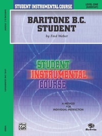 Cover image: Student Instrumental Course: Baritone (B.C.) Student, Level 1 1st edition 9780757905551