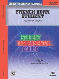 Cover image: Student Instrumental Course: French Horn Student, Level 2 1st edition 9780757904103