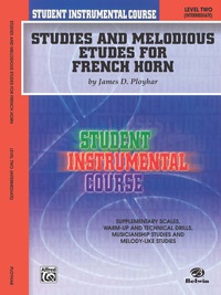 Cover image: Student Instrumental Course: Studies and Melodious Etudes for French Horn, Level 2 1st edition 9780757991851