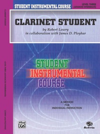 Cover image: Student Instrumental Course: Clarinet Student, Level 3 1st edition 9780757907029
