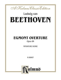 Cover image: Egmont Overture, Opus 84 : Full Orchestra (Miniature Score) 1st edition 9780769259505