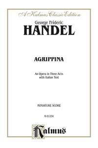 Cover image: Agrippina (1709), An Opera in Three Acts: Vocal (Opera) Score (Miniature Score) with Italian Text 1st edition 9780769268903