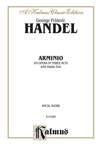 Cover image: Arminio (1737), An Opera in Three Acts: Vocal (Opera) Score (Miniature Score) with Italian Text 1st edition 9780757992209