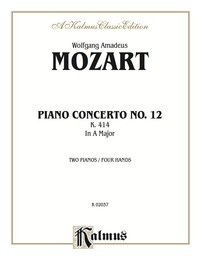 Cover image: Piano Concerto No. 12 in A Major, K. 414: Piano Duo (2 Pianos, 4 Hands) 1st edition 9780769261881