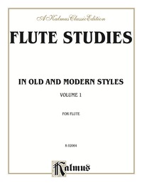 Cover image: Flute Studies in Old and Modern Styles, Volume I 1st edition 9780769268187